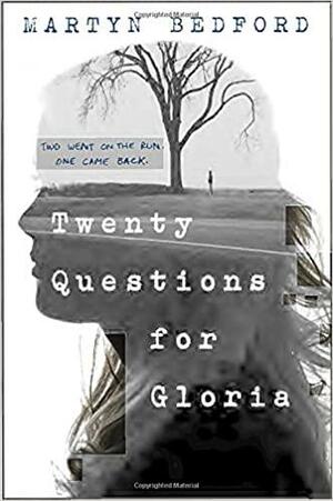 Twenty Questions for Gloria by Martyn Bedford