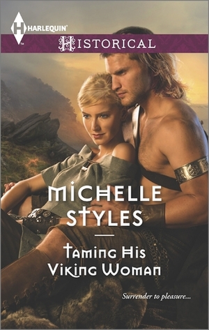 Taming His Viking Woman by Michelle Styles