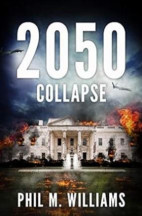 2050: Collapse by Phil M. Williams