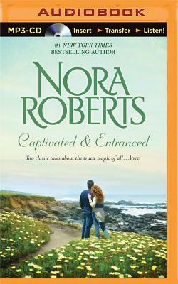 Captivated & Entranced by Nora Roberts