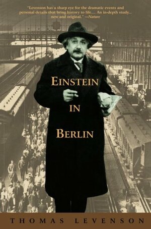 Einstein in Berlin by Thomas Levenson