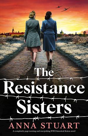 The Resistance Sisters by Anna Stuart