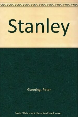 Stanley by Peter Gunning, Deirdre Whelan, Turlough McKevitt