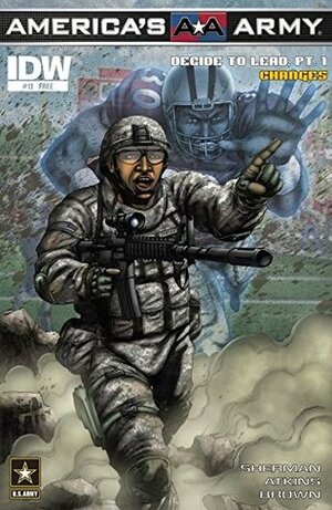 America's Army #13: Decide to Lead Part 1 - Changes by Marshall Dillon, Robert Atkins, M. Zachary Sherman, J. Brown