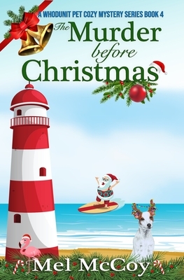 The Murder Before Christmas (A Whodunit Pet Cozy Mystery Series Book 4) by Mel McCoy