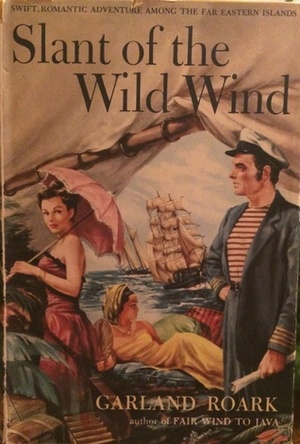 Slant of the Wild Wind by Garland Roark