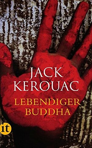Lebendiger Buddha by Jack Kerouac, Ursula Gräfe