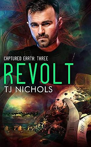 Revolt by TJ Nichols