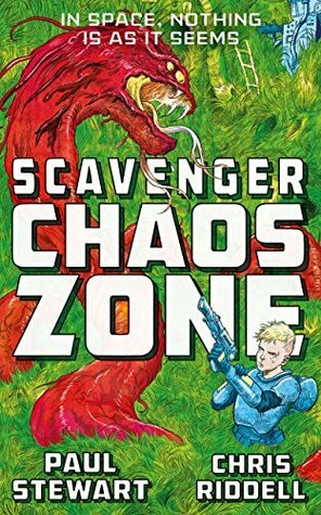 Scavenger: Chaos Zone by Paul Stewart, Chris Riddell