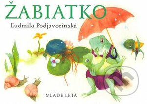 Žabiatko by Mária Gálová, Ľudmila Podjavorinská, Dušan Grečner