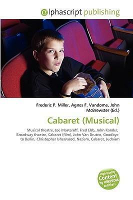 Cabaret by John McBrewster, Agnes F. Vandome, Frederic P. Miller