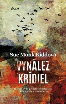 Vynález krídiel by Sue Monk Kidd