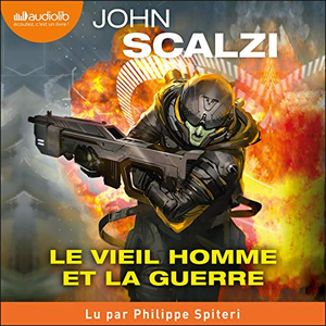 Le Vieil Homme et la Guerre by John Scalzi