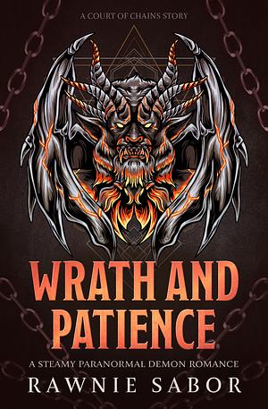 Wrath and Patience by Rawnie Sabor