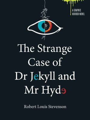 The Strange Case of Dr. Jekyll and Mr. Hyde & The Body Snatcher by Robert Louis Stevenson