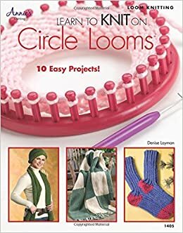 Learn to Knit on Circle Looms by Bobbie Matela