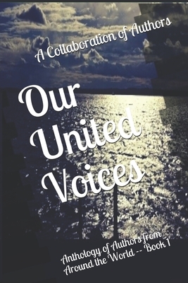 Our United Voices: Book 1--Anthology of Authors from Around the World by Lilin Widi Rahayu Setjo, Murphy, Darlene Thomson