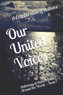 Our United Voices: Book 1--Anthology of Authors from Around the World by Lilin Widi Rahayu Setjo, Darlene Thomson, Murphy