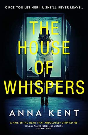 The House of Whispers by Anna Kent