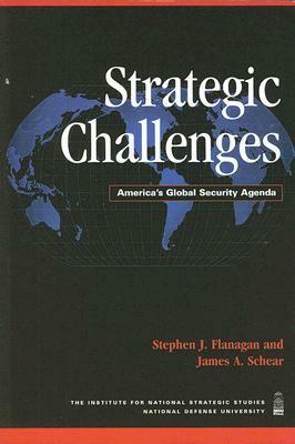 Strategic Challenges: America's Global Security Agenda by Stephen J. Flanagan