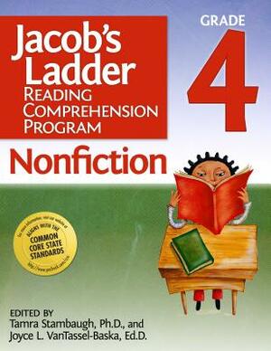 Jacob's Ladder Reading Comprehension Program: Nonfiction Grade 4 by Joyce Vantassel-Baska, Tamra Stambaugh