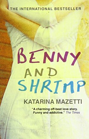 Benny And Shrimp by Katarina Mazetti
