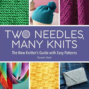 Two Needles, Many Knits  by Qualyn Stark