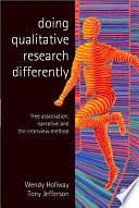 Doing Qualitative Research Differently: Free Association, Narrative and the Interview Method by Wendy Hollway, Tony Jefferson