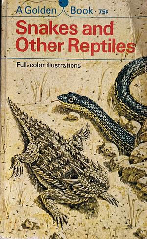 Snakes and Other Reptiles by George S. Fichter