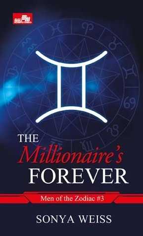 The Millionaire's Forever by Sonya Weiss