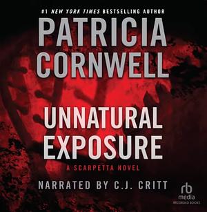 Unnatural Exposure by Patricia Cornwell