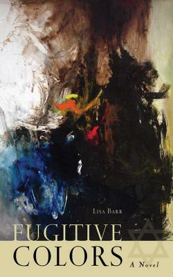 Fugitive Colors by Lisa Barr