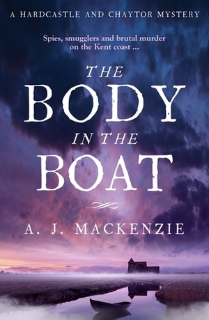 The Body in the Boat by A.J. MacKenzie