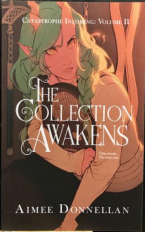 The Collection Awakens by Aimee Donnellan