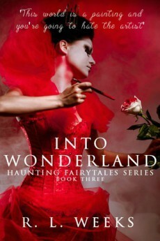Into Wonderland by R.L. Weeks