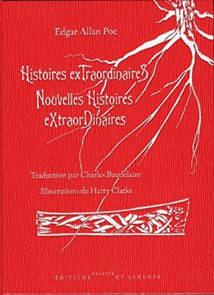 Histoires extraordinaires et Nouvelles histoires extraordinaires by Edgar Allan Poe