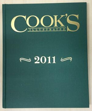 Cook's Illustrated 2011 by Cook's Illustrated