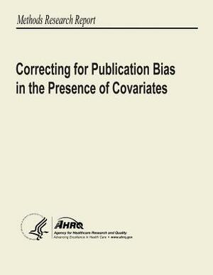 Correcting for Publication Bias in the Presence of Covariates by Agency for Healthcare Resea And Quality, U.S. Department of Health and Human Services