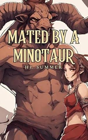 Mated by a Minotaur: A Monster Erotica Short Story by HC Summer