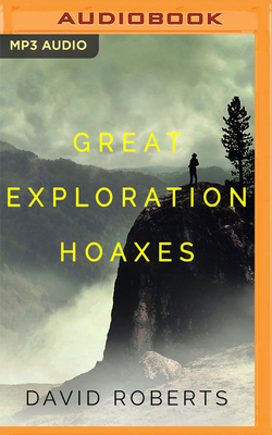 Great Exploration Hoaxes by David Roberts