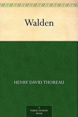 Walden by Henry David Thoreau