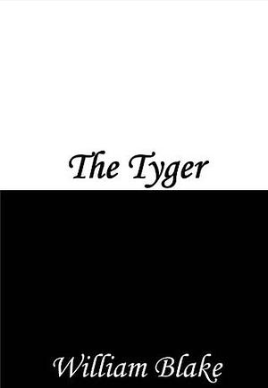 The Tyger by William Blake