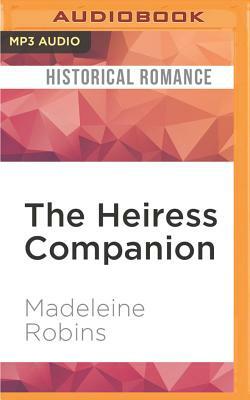 The Heiress Companion by Madeleine Robins