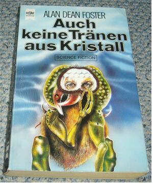 Auch keine Tränen aus Kristall by Alan Dean Foster