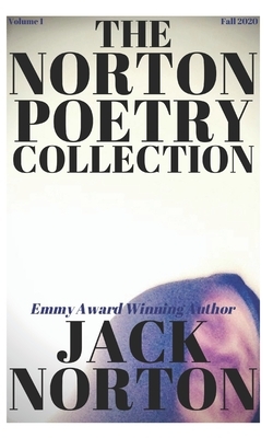 The Norton Poetry Collection: Volume 1, Fall 2020 by Jack Norton