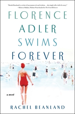 Florence Adler Swims Forever by Rachel Beanland