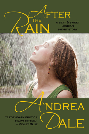 After the Rain by Andrea Dale