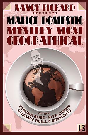 Nancy Pickard Presents Malice Domestic 13: Mystery Most Geographical by 