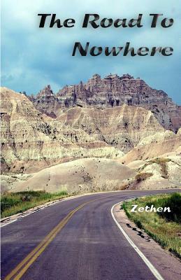 The Road To Nowhere by Bart Luhman, Zethen, Heath D. Alberts