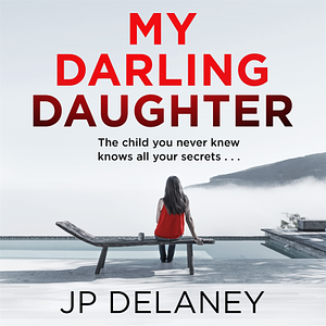 My Darling Daughter by JP Delaney